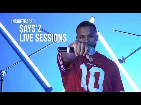 VIDEO : INSIDETRACE : Says?z Live Sessions