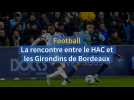 Football - Ligue 2 : le Havre AC domine Bordeaux et prend le large