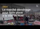 Arras: le marché déménage pour faire place à la ville de Noël