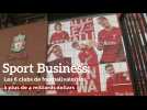 Sport Business: Les 6 clubs de football qui dépassent les 4 milliards de dollars de valorisation