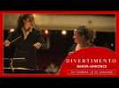 Bande annonce DIVERTIMENTO