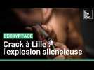 Explosion du crack à Lille : notre enquête auprès des consommateurs, riverains et acteurs de la prévention