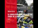 VIDÉO. A Nantes, une attaque terroriste a été simulée sur deux sites, à la Beaujoire et à la Jonelière