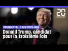 Présidentielle aux Etats-Unis : Donald Trump, candidat une troisième fois