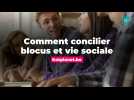 Comment concilier blocus et vie sociale ?