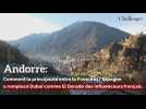 Andorre: Comment la principauté entre la France et l'Espagne a remplacé Dubaï comme El Dorado des influenceurs français