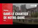 Vidéo. La restauration de Notre-Dame avance « tambour battant »