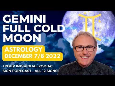 Gemini Full Cold Moon Astrology - 7th/8th December + Zodiac Forecasts for ALL 12 SIGNS!