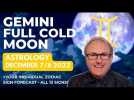 Gemini Full Cold Moon Astrology - 7th/8th December + Zodiac Forecasts for ALL 12 SIGNS!