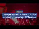 À Rouen, les supporteurs du Maroc ont vibré pendant le match face à l'Espagne
