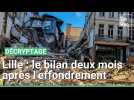 Lille : deux mois après l'effondrement de deux immeubles rue Pierre-Mauroy, où en est-on?