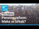 Make or break for Macron? French president braves fury over pension reform