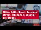 VIDÉO. Médias : Netflix, Disney+, Paramount, Warner : petit guide du streaming pour les nuls