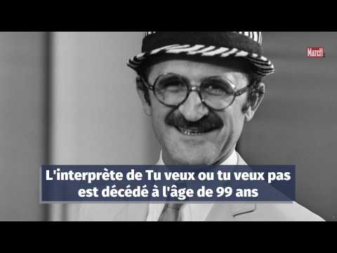 VIDEO : L'interprte de Tu veux ou tu veux pas  est dcd  l'ge de 99 ans