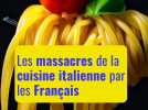 Les massacres de la cuisine italienne par les Français
