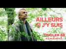 Ailleurs si j'y suis - Trailer BE