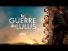 LA GUERRE DES LULUS - Spot