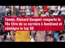 VIDÉO. Tennis. Richard Gasquet remporte le 16e titre de sa carrière à Auckland et réintègr