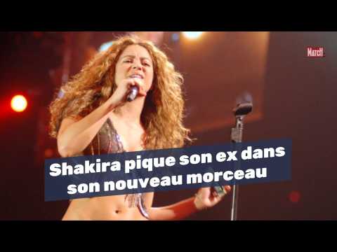 VIDEO : Shakira pique son ex dans son nouveau morceau