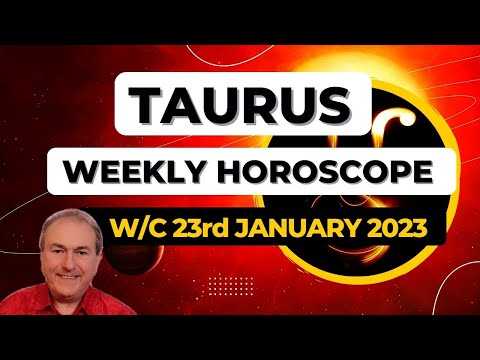 Taurus Horoscope Weekly Astrology from 23rd January 2023