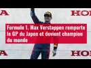 VIDÉO. Formule 1. Max Verstappen remporte le GP du Japon et devient champion du monde