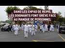 Dans les Ehpad de Reims, les soignants font grève face au manque de personnel