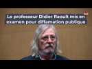 Le professeur Didier Raoult mis en examen pour diffamation publique