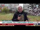 LN24 en Ukraine: Kharkiv, ville complètement détruite