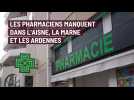 Les pharmaciens manquent dans l'Aisne, la Marne et les Ardennes