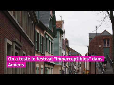 Cipiz - On a testé pour vous le festival "Imperceptibles" sur Amiens