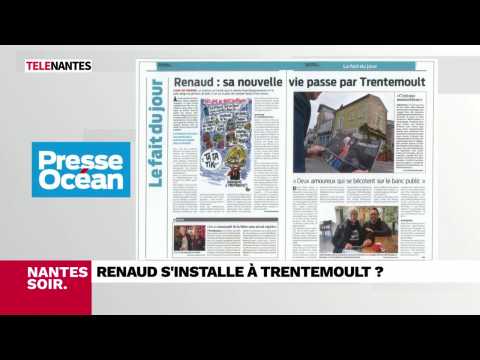 VIDEO : People. Renaud s'installe à trentemoult ?