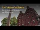 Le Cateau-Cambrésis : la brasserie historique se développe