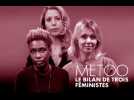 #MeToo : le bilan de trois féministes