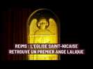 Reims : L'Eglise Saint-Nicaise retrouve un premier ange Lalique