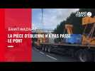 VIDEO. A Saint-Nazaire, une pièce d'éolienne heurte et bloque un pont