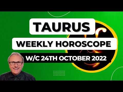 Taurus Horoscope Weekly Astrology from 24th October 2022