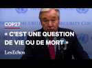 « Le monde ne peut pas attendre ! » : le cri d'alarme d'Antonio Guterres avant la Cop27