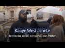 Kanye West achète le réseau social conservateur, Parler