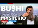 Bushi | Freestyle Booska Mysterio