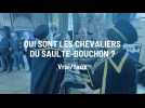 Qui sont les chevaliers du Saulte-Bouchon?