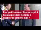 VIDÉO. Pourquoi Emmanuel Macron reçoit-il l'ancien président Hollande à déjeuner ce vendre
