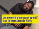 Sébastien Bailleul, coach sportif, nous donne des conseils pour le marathon de Paris