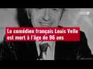 VIDÉO. Le comédien français Louis Velle est mort à l'âge de 96 ans