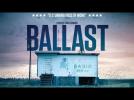 BALLAST - UK Theatrical Trailer - Label : Axiom Films - Category : Cinéma