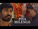 Piya Milenge Song - Raanjhanaa ft. Dhanush & Sonam Kapoor