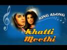 Khatti Meethi - Full Song with Lyrics - Shirin Farhad Ki Toh Nikal Padi