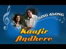 Kaafir Andhere - Full Song with Lyrics - Shirin Farhad Ki Toh Nikal Padi