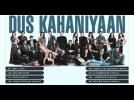 Dus Kahaniyaan - Jukebox 2 (Full Songs)