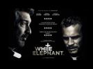 WHITE ELEPHANT - Official UK Trailer
