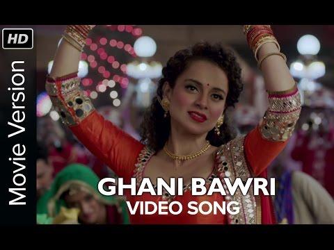 Ghani Bawri | Full Video Song | Tanu Weds Manu Returns